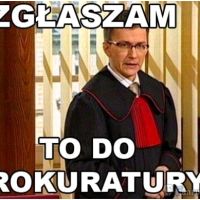 zgłaszam to do prokuratury