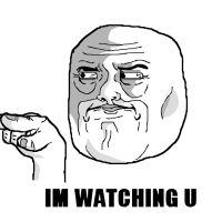 i'm watching u